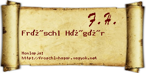 Fröschl Hágár névjegykártya